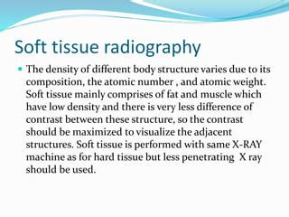 radiographic testing visualize soft tissues|Soft.